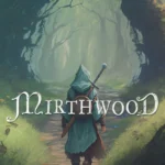 Hình ảnh bìa game Mirthwood với phong cách đồ họa giả tưởng trung cổ