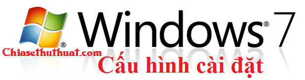 Cấu hình máy tính cài đặt Windows 7